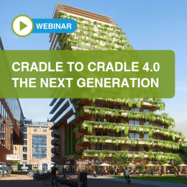 Webinar - Cradle to Cradle 4.0 The Next Generation