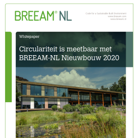 Whitepaper BREEAM-NL: Circulariteit is meetbaar met BREEAM-NL Nieuwbouw 2020